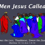Men Jesus Called - James the Less, Thaddaeus, Simon the Zealot