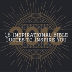 16 Inspirational Bible Quotes to Inspire You in 2016