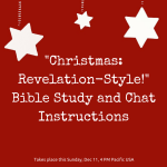Christmas: Revelation-Style! Bible Study and Chat Instructions