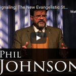 Virtue Signaling: The New Evangelistic Strategy by Phil Johnson