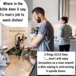 Where In The Bible Does It Say It's Man's Job To Wash Dishes