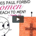Why Does Paul Forbid Women to Preach to Men