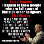Rick Warren - I Happen To Know People Who Are Followers Of Christ In Other Religions. Oh Really