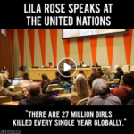 "There Are 27 Million Girls Slaughtered In The Womb Every Single Year Globally." Lila Rose Speaks At The United Nations