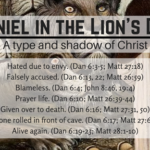 Daniel In The Lion’s Den: A Type and Shadow Of Christ’s Life, Death and Resurrection