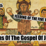 7 Signs Of The Gospel Of John: Feeding Of The Five Thousand