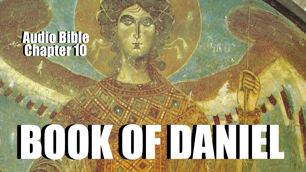 book-of-daniel-chapter-10-audio-bible-a-heart-for-god