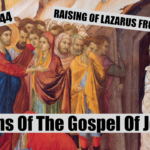 7 Signs Of The Gospel Of John: Raising Of Lazarus From The Dead