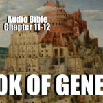 Book Of Genesis Chapter 11-12 Audio Bible